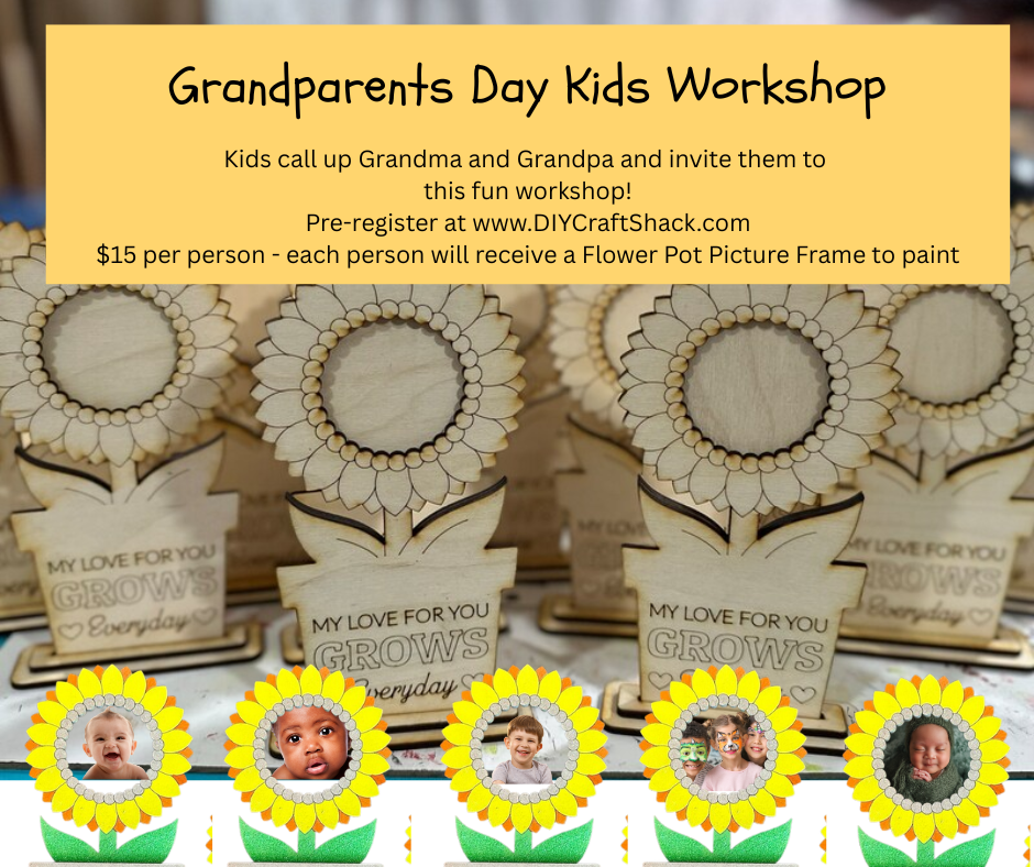 Grandparents Day Workshop - Flower Picture Frame - Saturday, September 6th - 9 am to 11 am