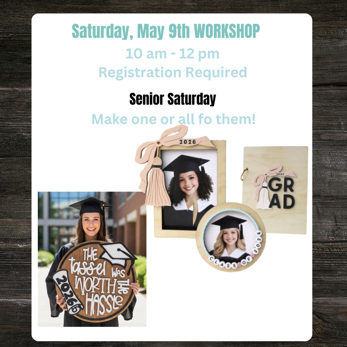 🎓 Senior Saturday Graduation Workshop | Saturday, May 9th | 10 am - 12 pm