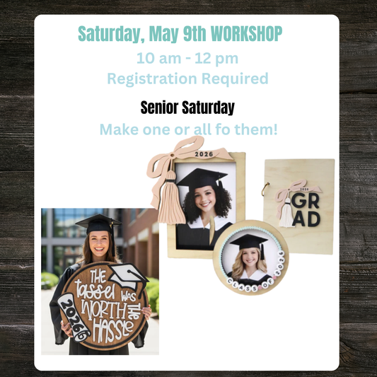 🎓 Senior Saturday Graduation Workshop | Saturday, May 9th | 10 am - 12 pm